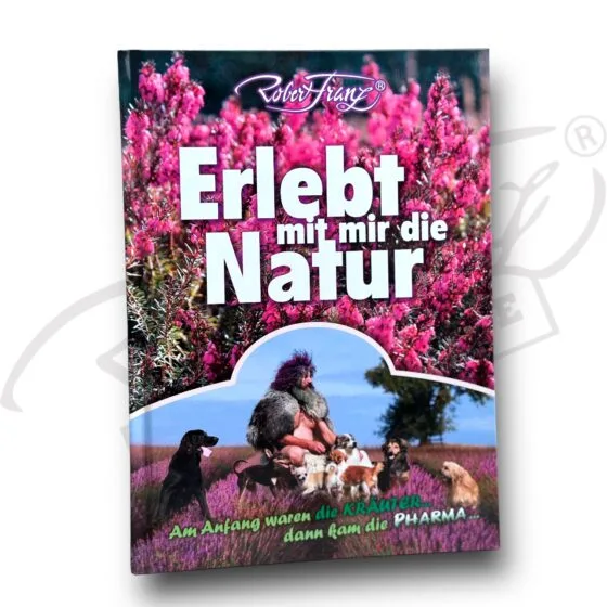 Erlebt mit mir die Natur - Robert Franz